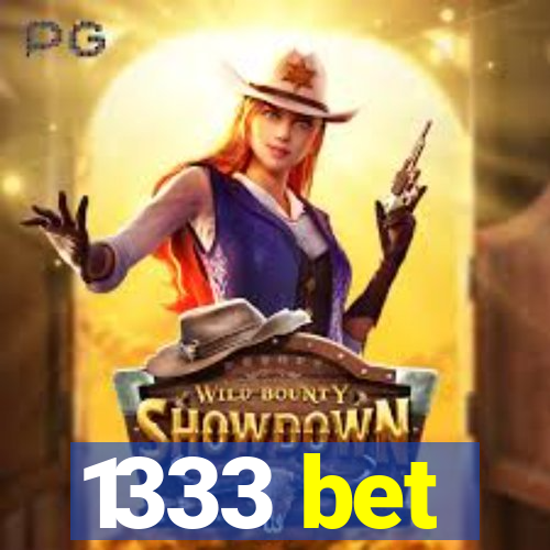 1333 bet